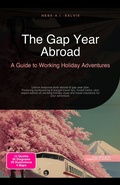 Cover: The Gap Year Abroad: A Guide to Working Holiday Adventures - Saage Media GmbH