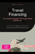 Cover: Travel Financing: Your Guide to Budget Planning & World Adventures - Saage Media GmbH