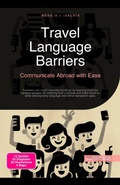 Cover: Travel Language Barriers: Communicate Abroad with Ease - Saage Media GmbH