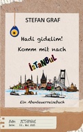 Cover: Hadi gidelim! Komm mit nach Istanbul - BoD - Books on Demand