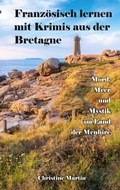 Cover: Franz&ouml;sisch lernen mit Krimis aus der Bretagne - BoD - Books on Demand