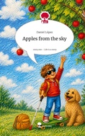 Cover: Apples from the sky. Life is a Story - story.one - story.one publishing