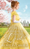 Cover: Wie k&uuml;sst man einen Lord? - dp DIGITAL PUBLISHERS GmbH