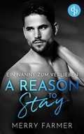 Cover: A Reason to Stay - Ein Nanny zum Verlieben - dp DIGITAL PUBLISHERS GmbH