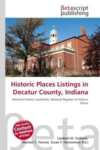Enlarge image Cover: Historic Places Listings in Decatur County, Indiana - Omniscriptum