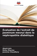 Cover: Evaluation de l'extrait de Jasminum mesnyi dans la nephropathie diabetique - Editions Notre Savoir