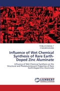 Cover: Influence of Wet Chemical Synthesis of Rare Earth-Doped Zinc Aluminate - LAP Lambert Academic Publishing