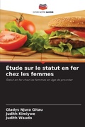 Cover: Etude sur le statut en fer chez les femmes - Editions Notre Savoir