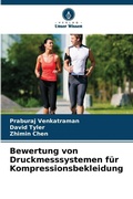 Cover: Bewertung von Druckmesssystemen fuer Kompressionsbekleidung - Verlag Unser Wissen