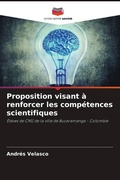 Cover: Proposition visant a renforcer les competences scientifiques - Editions Notre Savoir