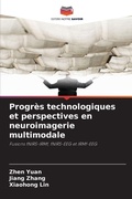 Cover: Progres technologiques et perspectives en neuroimagerie multimodale - Editions Notre Savoir