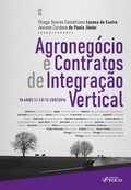 Cover: Agroneg&oacute;cio e Contratos de Integra&ccedil;&atilde;o Vertical - 10 anos da Lei 13.288/2016 - 1&ordf; Ed - 2026 - Editora Foco