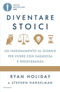 Cover: Diventare stoici. Un insegnamento al giorno per vivere con saggezza e perseveranza - Oscar bestsellers life;Mondadori