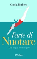 Cover: L' arte di nuotare. Dell'acqua e del respiro - Contrappunti;Il Mulino