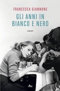 Cover: Gli anni in bianco e nero - Narrativa Nord;Nord