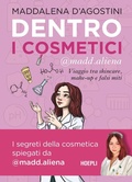 Cover: Dentro i cosmetici. Viaggio tra skincare, make-up e falsi miti - Ulrico Hoepli