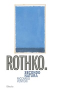 Cover: Rothko. Secondo Natura - ELECTA
