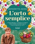 Cover: L' orto semplice. Come crearlo, curarlo e viverlo ogni giorno in modo facile e alla portata di tutti - Varia;Mondadori Electa
