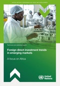 Cover: Foreign Direct Investment Trends in Global Emerging Markets: a Focus on Africa - United Nations