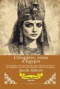 Cover: Cl&eacute;op&acirc;tre, reine d'&Eacute;gypte | French Version of Cleopatra, Queen of Egypt - Ukiyoto Publishing