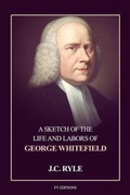 Cover: A Sketch of the Life and Labors of George Whitefield - FV &eacute;ditions