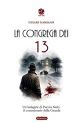 Cover: La congrega dei 13. Un'indagine di Puccio Mel&oacute;, il commissario della Granda - Parole in viaggio;Round Robin Editrice