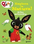 Cover: Esplora la natura! Bing. Albo activity - Giunti Editore