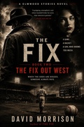 Cover: The Fix Out West - David Morrison