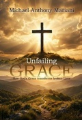 Cover: Unfailing GRACE - Hemingway Publishers