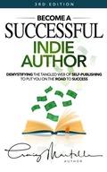 Cover: Become a Successful Indie Author - 3rd Edition: Work Toward Your Writing Dream - Craig Martelle