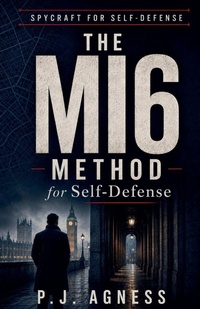 Enlarge image Cover: The MI6 Method for Self-Defense - Directorate Press