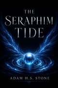 Cover: The Seraphim Tide - Adam H.S. Stone