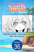 Cover: Living a Laid-Back Second Life on the Island of the Strongest Species #036 - Square Enix