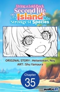 Cover: Living a Laid-Back Second Life on the Island of the Strongest Species #035 - Square Enix