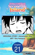 Cover: Living a Laid-Back Second Life on the Island of the Strongest Species #021 - Square Enix
