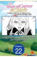 Cover: My Magical Career at Court: Living the Dream After My Nightmare Boss Fired Me from the Mages' Guild! #022 - Square Enix