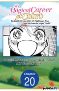 Cover: My Magical Career at Court: Living the Dream After My Nightmare Boss Fired Me from the Mages' Guild! #020 - Square Enix