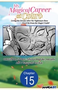 Cover: My Magical Career at Court: Living the Dream After My Nightmare Boss Fired Me from the Mages' Guild! #015 - Square Enix