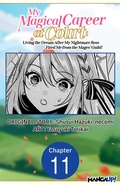 Cover: My Magical Career at Court: Living the Dream After My Nightmare Boss Fired Me from the Mages' Guild! #011 - Square Enix