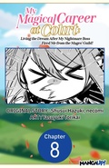 Cover: My Magical Career at Court: Living the Dream After My Nightmare Boss Fired Me from the Mages' Guild! #008 - Square Enix