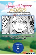 Cover: My Magical Career at Court: Living the Dream After My Nightmare Boss Fired Me from the Mages' Guild! #005 - Square Enix