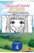 Cover: My Magical Career at Court: Living the Dream After My Nightmare Boss Fired Me from the Mages' Guild! #004 - Square Enix