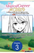 Cover: My Magical Career at Court: Living the Dream After My Nightmare Boss Fired Me from the Mages' Guild! #003 - Square Enix