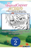 Cover: My Magical Career at Court: Living the Dream After My Nightmare Boss Fired Me from the Mages' Guild! #002 - Square Enix