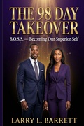 Cover: The 98 Day Takeover - Grin & Barrett Publishing