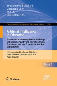 Enlarge image Cover: Artificial Intelligence in Education. Late Breaking Results, WideAIED, Practitioners, Industry and Policies, Blue Sky, Doctoral Consortium, FoL Workshops and Tutorials, FoL Invited Papers - Springer