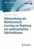 Cover: Untersuchung von Reinforcement Learning zur Regelung von automatisierten Fahrfunktionen - Springer