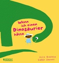 Cover: Wenn ich einen Dinosaurier h&auml;tte - KATAPULT Verlag