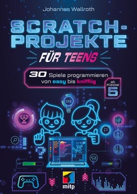 Enlarge image Cover: Scratch-Projekte für Teens - MITP