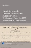 Cover: Lives Interrupted - The Nazi Takeover and Autobiographical Testimonies from the 1939 Harvard Prize Competition - Verlag Barbara Budrich